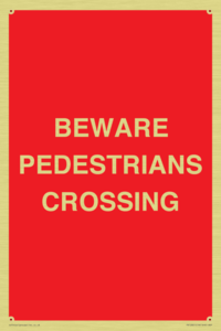 BEWARE PEDESTRIANS CROSSING